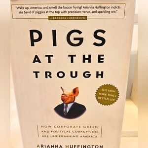 Pigs at the Trough Arianna Huffington Crown Publishers 2003 Bestseller Political
